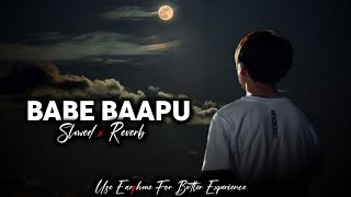 Bape Baapu Slowed x ReverbFt Harsh LakhariIshu Lofi [upl. by Scammon]