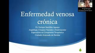 🔹Enfermedad Venosa Crónica Causas Fisiopatología Síntomas Diagnóstico y Tratamiento  Angiólogo [upl. by Jonny]