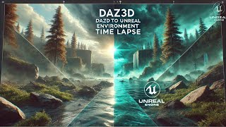 Daz3D to Unreal Environment Time Lapse [upl. by Aeiram]