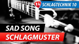 Gitarren Schlagtechnik 10 Sad Song Rhythmusgitarre Spielen [upl. by Fritts]