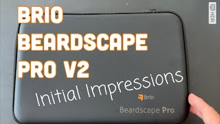 Brio Beardscape Pro V2  Initial Impressions [upl. by Sobmalarah]