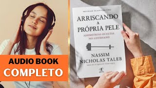 LIVRO ARRISCANDO A PRÓPRIA PELE  NASSIM NICHOLAS TALEB audiobook audiolivro [upl. by Ephrem]