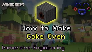 Immersive Engineering  How to Build Coke Oven [upl. by Inasah]