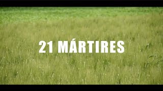 21 Mártires [upl. by Aprilette]