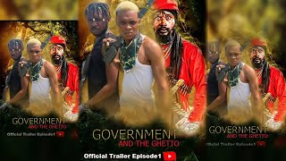 GOVERNMENT AND THE GHETTO FT SELINA TESTED  De JERICHO  MASTER OKON Ep 1  Official trailer [upl. by Wessling]