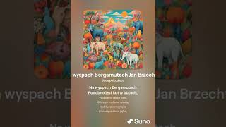 Jan Brzechwa quot Na wyspach Bergamutach quot śpiewana wersja [upl. by Lyndsey]