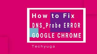 How to Fix DNSPROBEFINISHEDNXDOMAIN Error 2019 Update [upl. by Vastah]