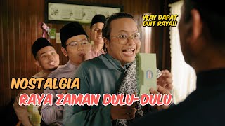 Nostalgia Raya zaman duludulu GOING WRONG [upl. by Enaz]