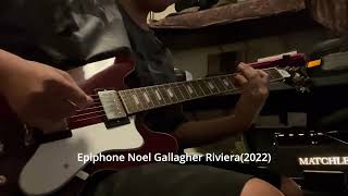 Epiphone  OASIS Noel Gallagher Riviera2022VS SuperNovaAbout 2004 [upl. by Coe466]