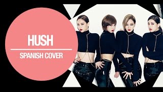 Miss A  Hush Cover Español [upl. by Aitnic]