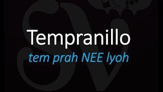 How to Pronounce Tempranillo Best of Spanish Wine Pronunciation [upl. by Ahtel85]