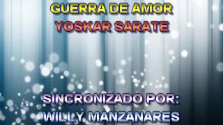 Guerra de amor yoskar sarante Karaoke [upl. by Lohrman]