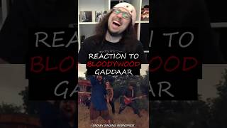 BLOODYWOOD  Gaddaar  Short Reaction [upl. by Adelaide]