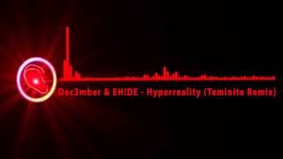 Dubstep Dec3mber amp EHDE  Hyperreality Teminite Remix [upl. by Holihs]