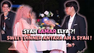 SYAH LAMAR ELYA  SWEET DINNER ANTARA AM amp SYAH [upl. by Gino89]