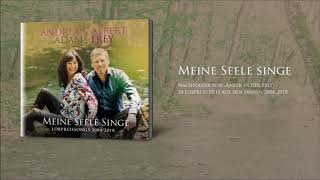 Meine Seele singe  Andrea Adams Frey amp Albert Frey Album Player [upl. by Meean]