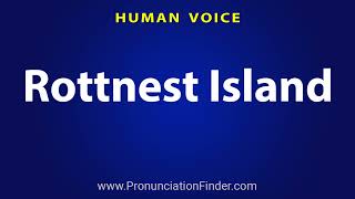 How To Pronounce Rottnest Island [upl. by Barnum]