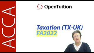 Introduction to the ACCA Taxation FA 2022 TXUK lectures  June 2023March 2024 exams [upl. by Filler602]