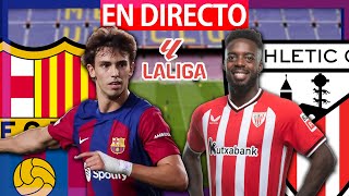 🔴FC BARCELONA VS ATHLETIC BILBAO EN VIVO  BARÇA VS ATHLETIC CLUB EN DIRECTO  LA LIGA  BARÇA HOY [upl. by Ultann]