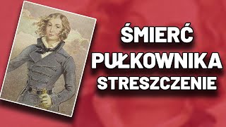 Śmierć Pułkownika  Streszczenie Egzamin Matura Sprawdzian Kartkówka [upl. by Kristie790]