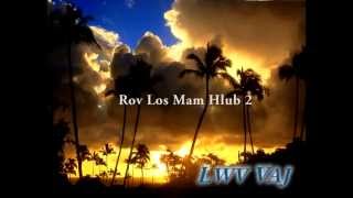 Rov Los Mam HlubRemix by Lwv Vaj [upl. by Esli]