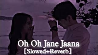 Oh Oh Jane Jana lofi  slowed ❌ reverb lofisong [upl. by Bray]