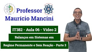 Aula 06  V2  Balanços em Sistemas em Regime Permanente e Sem Reação  Parte 3  Vídeo 012 [upl. by Leffen]