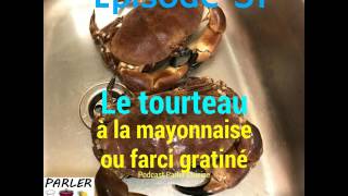 Épisode 51  Le tourteau mayonnaise et crabe farci gratiné [upl. by Takken]