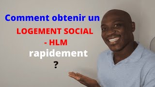 Comment obtenir  trouver rapidement un LOGEMENT SOCIAL  HLM en France Procédures Conseils sites [upl. by Brass]