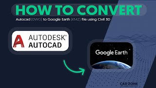 Convert AutocadDWG to google earth KMZ using Civil 3D [upl. by Eirrab]