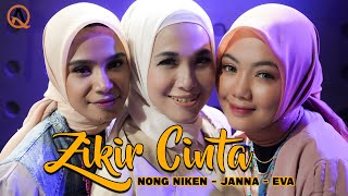 ZIKIR CINTA  NONG NIKEN JANNA EVA [upl. by Elehcin]