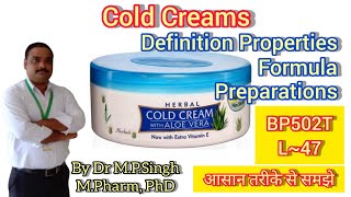 Cold Creams  Definition Properties  Formula amp Preparation  Industrial PharmacyI  BP502T  L47 [upl. by Nedyarb67]