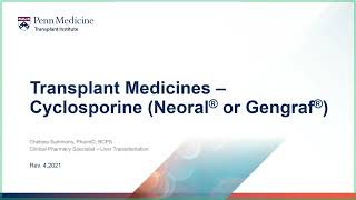 Transplant Medicines  Cyclosporine Neoral® or Gengraf® [upl. by Cynthie507]