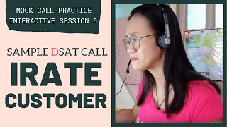 MOCK CALL PRACTICE Handling An Irate Customer SAMPLE DSAT CALL  Interactive Session 6 [upl. by Noiwtna]