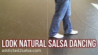 How to Look Natural Salsa Dancing [upl. by Adnilem]