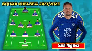 Squad Chelsea Musim 20212022 Feat Saul Niguez [upl. by Miharbi]