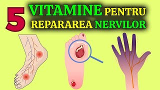 5 VITAMINE PENTRU VINDECAREA DETERIORĂRII NERVILOR VITAMINE CONTRA NEUROPATIEI [upl. by Ohcirej]