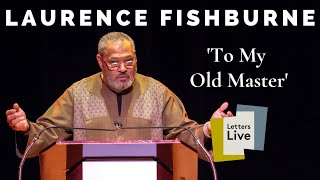 Laurence Fishburne reads a former slaves incredible letter to his old master [upl. by Roht273]