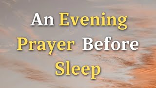 An Evening Prayer Before Going To Bed  A Night Prayer  Lord As I prepare to rest my head [upl. by Anitnegra520]