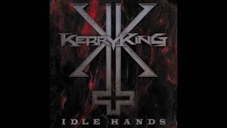 KERRY KING  IDLE HANDS [upl. by Washburn727]