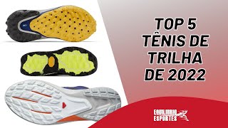 TOP 5 TÊNIS DE TRILHA DE 2022 [upl. by Aerbas]