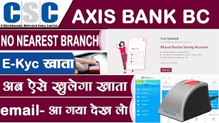 Csc Axis Bank Account Opening  No Nearest Branch  Big Update For Axis Bank Bc [upl. by Vincent]