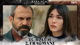 Kara Ağaç Destanı 24 Bölüm 2 Fragmanı trt1 [upl. by Adnilemreh]