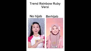 Trend Rainbow Ruby versi hijab dan no hijabKalian pilih yang manajedagjedug bantusudscribe [upl. by Ris]