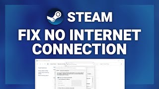 Steam – How to Fix Steam No Internet Connection Error  Complete 2024 Guide [upl. by Twitt]