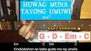 Huwag Muna Tayong Umuwi  BINI  Easy Guitar Tutorial 4 Easy Chords [upl. by Stokes90]