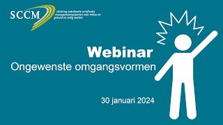 Webinar Ongewenste omgangsvormen in de organisatie  30 januari 2024 [upl. by Leesen]