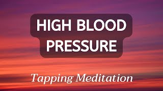 5 minute Tapping Meditation for High Blood Pressure Anxiety  Release Fear amp Relaxation Technique [upl. by Nehpets]