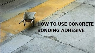 How To Use Concrete Bonding Adhesive [upl. by Schonthal]