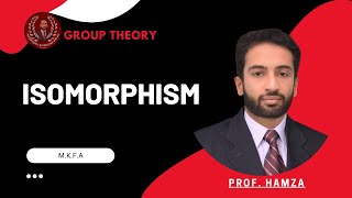 Isomorphism of Group Theory  MKFA [upl. by Nathalia636]